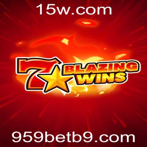 BlazingWins: Mergulhe em uma Nova Experiência de Jogo com 959bet