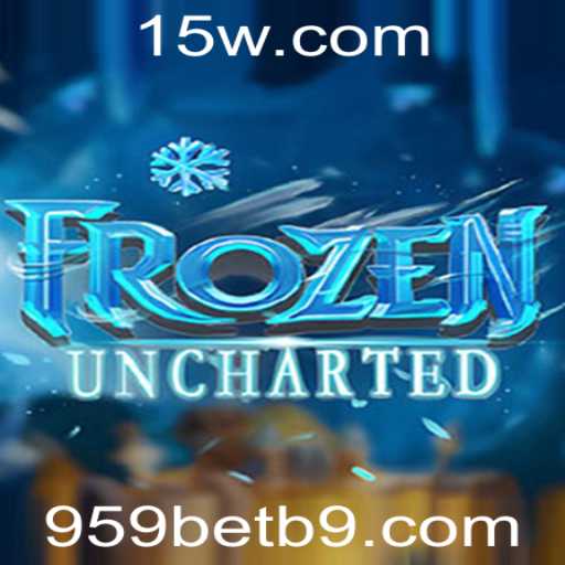 Explorando o Mundo de FrozenUncharted: Uma Aventura Gelada ao Estilo 959bet