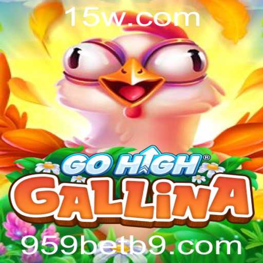 Descubra o Jogo GoHighGallina: Regras e Estratégias