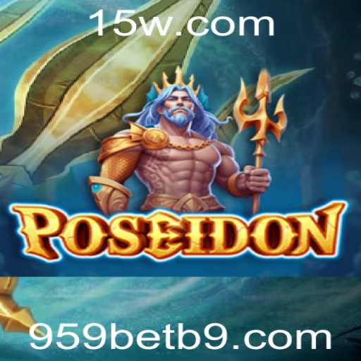 Descubra o Empolgante Mundo de Poseidon no 959bet
