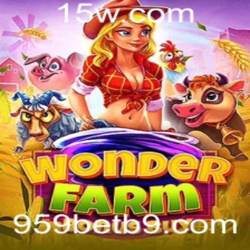 Explorando o Maravilhoso Mundo de WonderFarmBonusBuy na 959bet